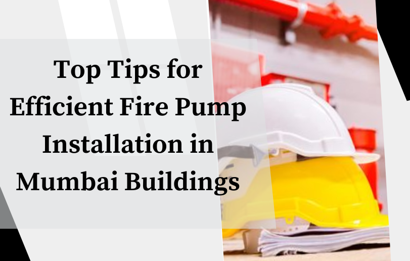 Fire Pump Installation in Mumbai